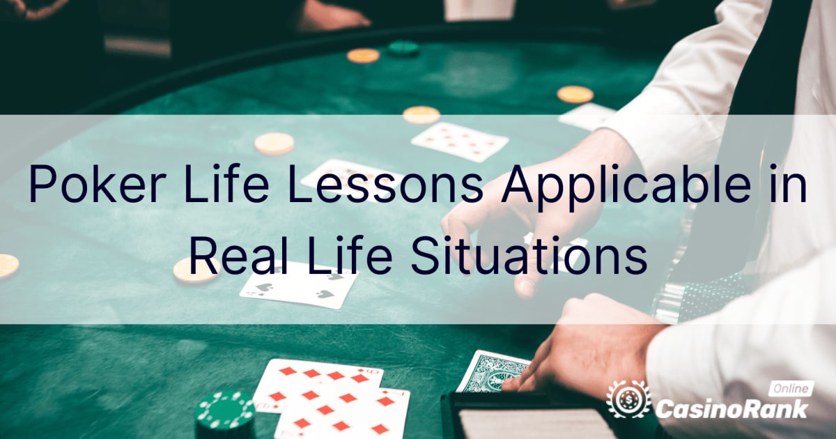 Уроци от живота на покера, приложими в реални ситуации