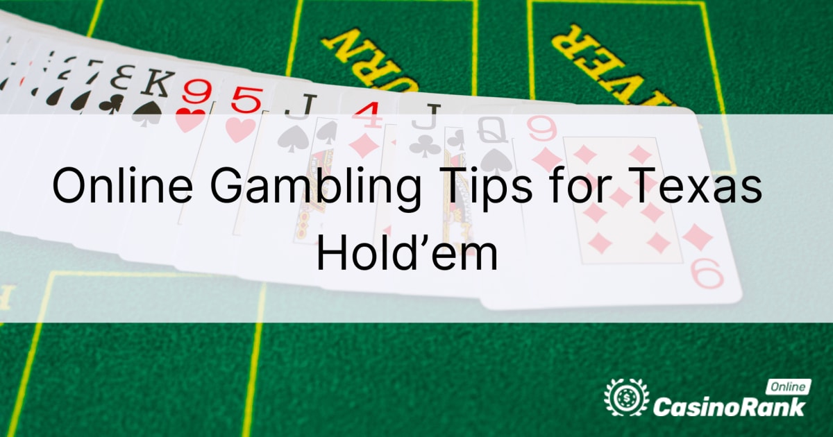 Не губете време! Съвети за онлайн хазарт за Texas Hold'em