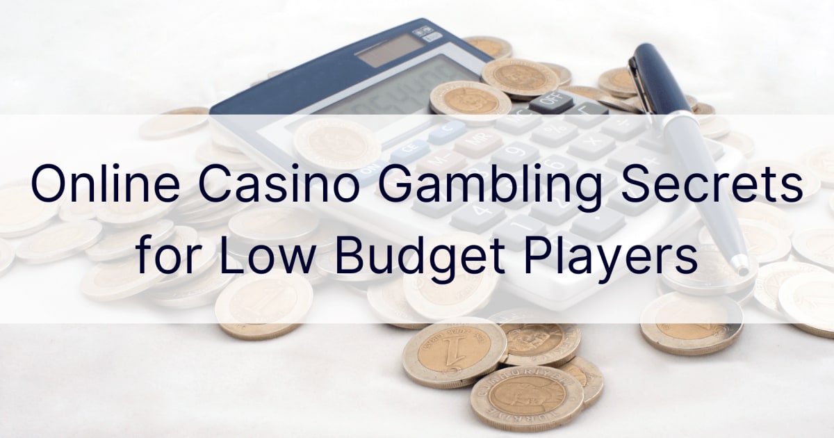 Тайни за хазарт в онлайн казино за нискобюджетни играчи